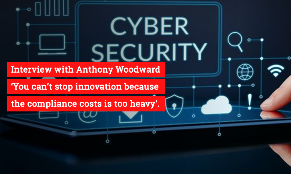 Interview with Anthony Woodward ‘You can’t stop innovation because the