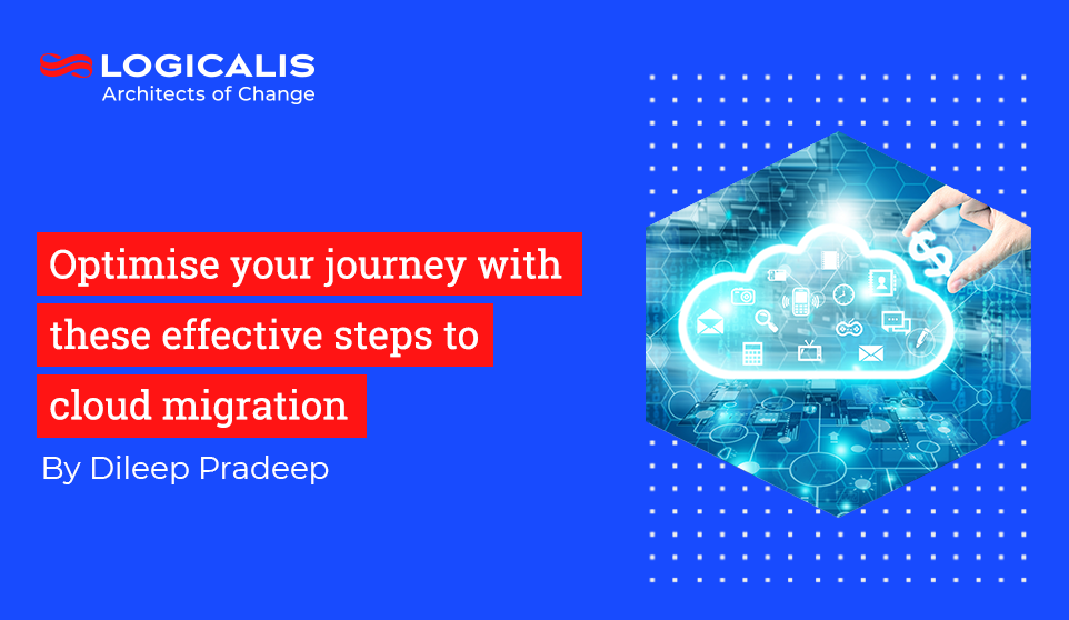 Steps to Optimise Your Cloud Migration Journey