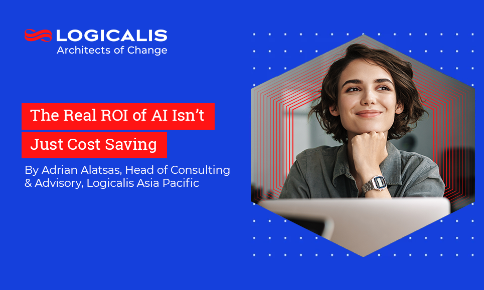 The Real ROI of AI Isn’t Just Cost Saving | Logicalis
